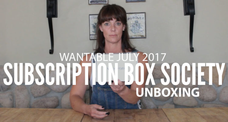 Wantable July 2017 Unboxing