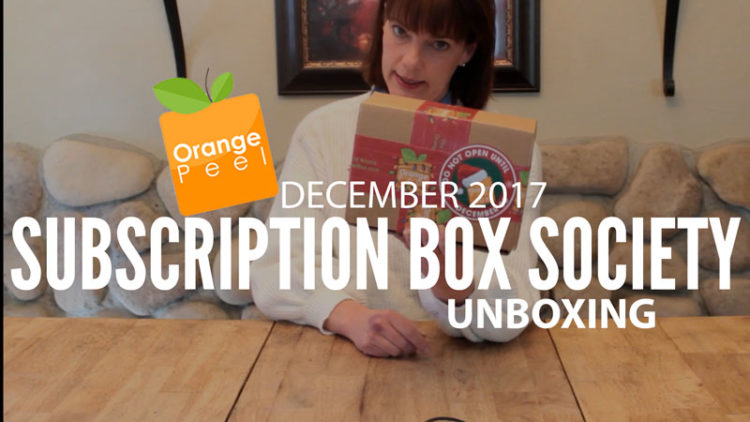 Orange Peel December 2017 Unboxing