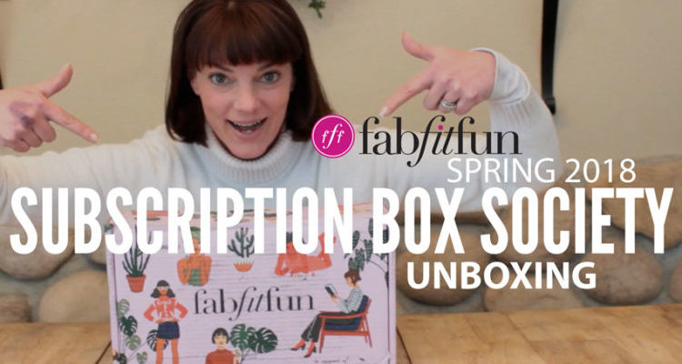 FabFitFun Spring 2018 Unboxing