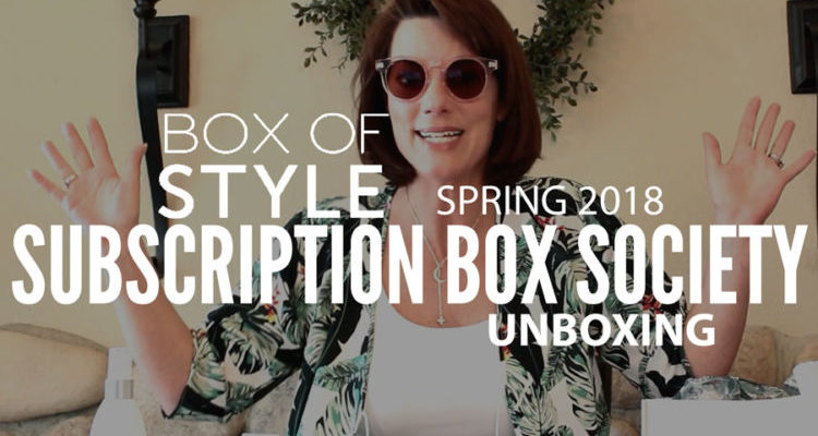 Box of Style Spring 2018 Unboxing